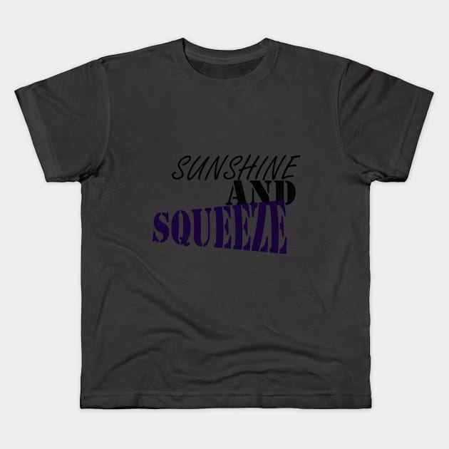 SUNSHINE AND SQUEEZE: happy t-shirt Kids T-Shirt by holatonews